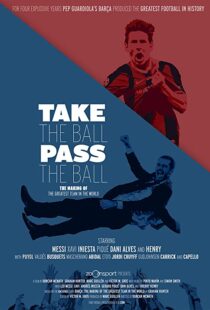 دانلود مستند Take the Ball Pass the Ball: The Making of the Greatest Team in the World 201841809-2139093450