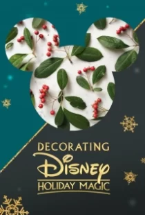 دانلود فیلم Decorating Disney: Holiday Magic 2017104924-979974175