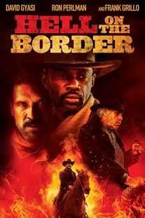 دانلود فیلم Hell on the Border 201932188-791362371