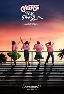 دانلود سریال Grease: Rise of the Pink Ladies329927-1533043001