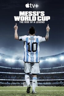 دانلود مستند Messi’s World Cup: The Rise of a Legend407789-891372203