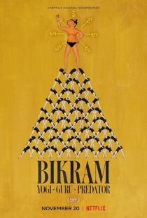 دانلود فیلم Bikram: Yogi, Guru, Predator 2019418848-934744451