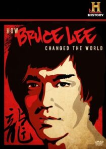 دانلود  مستند How Bruce Lee Changed the World 2009426814-1525458274