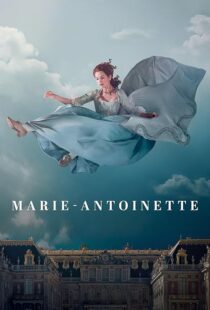 دانلود سریال Marie Antoinette427790-1745577567