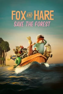 دانلود انیمیشن Fox & Hare Save the Forest 2024429742-745283644