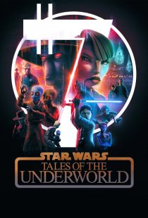 دانلود انیمیشن Star Wars: Tales of the Underworld430898-699287365