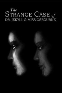دانلود فیلم The Strange Case of Dr. Jekyll and Miss Osbourne 1981430824-48057074