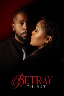 دانلود فیلم Betray: Thirst 2025432194-835106219